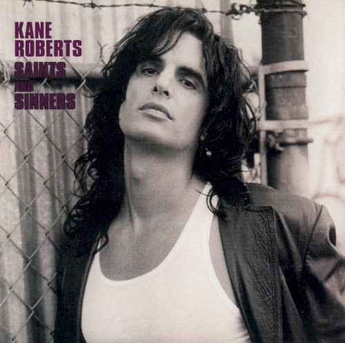 Kane Roberts - Saints And Sinners